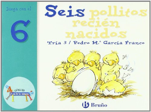 Beispielbild fr El zoo de los nmeros: Seis pollitos recin nacidos: Juega con el 6 (Castellano - Bruo - Zoo - Zoo De Los Nmeros) zum Verkauf von medimops