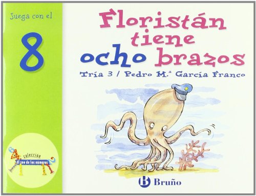 Imagen de archivo de Floristn tiene ocho brazos: Juega con el 8 (Castellano - Bruo - Zoo - Zoo De Los Nmeros) a la venta por medimops