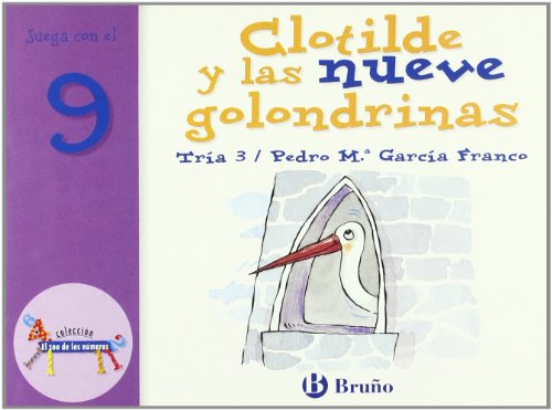 Stock image for Clotilde y las nueve golondrinas / Clotilde and nine Swallows: Juega con el 9 / Play with number 9 for sale by medimops