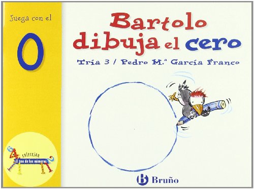 Imagen de archivo de Bartolo dibuja el cero: Juega Con El 0 a la venta por medimops