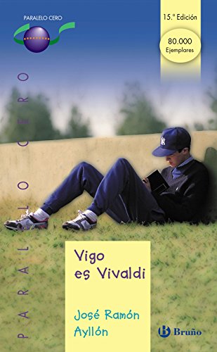 Stock image for Vigo es Vivaldi (Castellano - Bruo - Paralelo Cero) Aylln, Jos Ramn for sale by VANLIBER