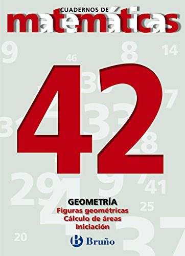 Imagen de archivo de 42 FIGURAS GEOMTRICAS. CLCULO DE REAS. INICIACIN a la venta por Zilis Select Books