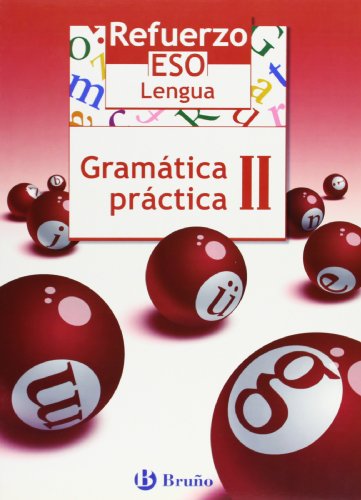 Imagen de archivo de Refuerzo Lengua ESO Gramatica practica/ Strengthening Language Grammar Practice: Vol 2 a la venta por Revaluation Books