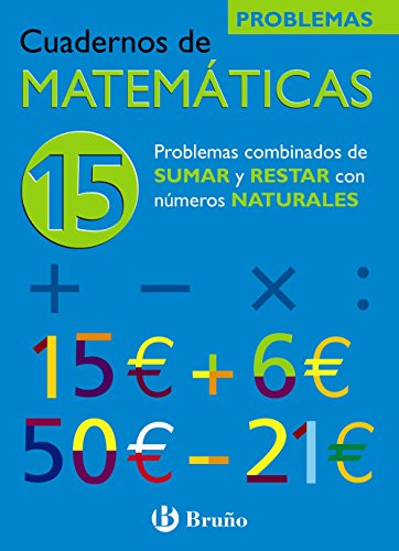 9788421656822: Problemas combinados de sumar y restar con numeros naturales/ Combined Problems with Adding and Subtracting Natural Numbers (Cuadernos De Matematicas)