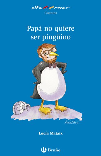 Imagen de archivo de Papa No Quiere Ser Pinguino a la venta por Hamelyn