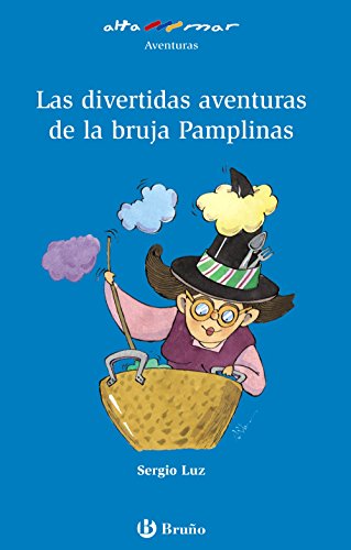 Stock image for Las divertidas aventuras de la bruja Pamplinas / Amazing Adventures of the Witch Pamplinas (Altamar) for sale by medimops