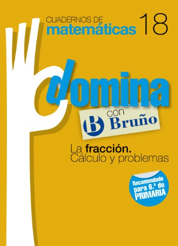 Beispielbild fr Cuadernos Domina Matemticas 18 la Fraccin. Clculo y Problemas - 9788421669396 zum Verkauf von Hamelyn