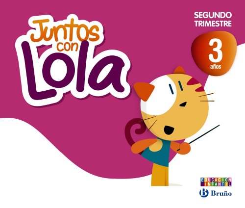 Stock image for Juntos con Lola, Educacin Infantil, 3 aos. 2 trimestre for sale by Iridium_Books