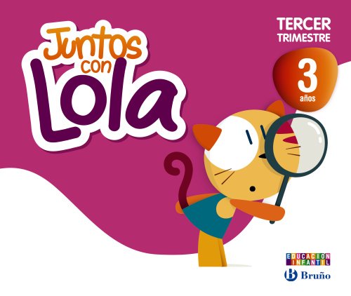 Stock image for Juntos con Lola, Educacin Infantil, 3 aos. 3 trimestre for sale by Revaluation Books