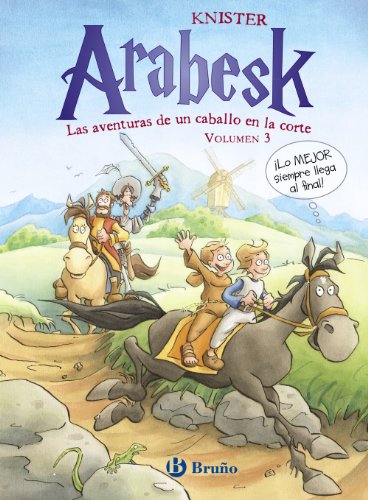Stock image for ARABESK - LAS AVENTURAS DE UN CABALLO EN LA CORTE (VOLUMEN 3). for sale by KALAMO LIBROS, S.L.