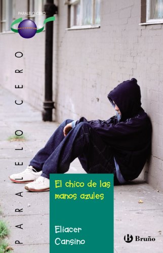 Stock image for El chico de las manos azules, Bachillerato (Castellano - JUVENIL - PARALELO CERO) for sale by medimops