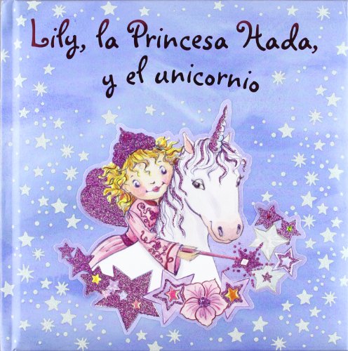 Stock image for Lily, la Princesa Hada, y el unicornio for sale by Iridium_Books