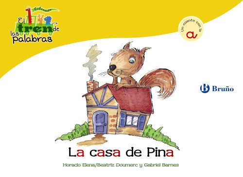 Imagen de archivo de LA CASA DE PINA. UN CUENTO CON LA A a la venta por KALAMO LIBROS, S.L.