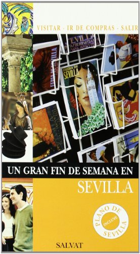 9788421682494: Un gran fin de semana en Sevilla (Castellano - Salvat - Turismo - Fin De Semana)