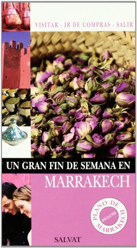 Beispielbild fr Un Gran Fin de Semana en Marrakech zum Verkauf von Hamelyn