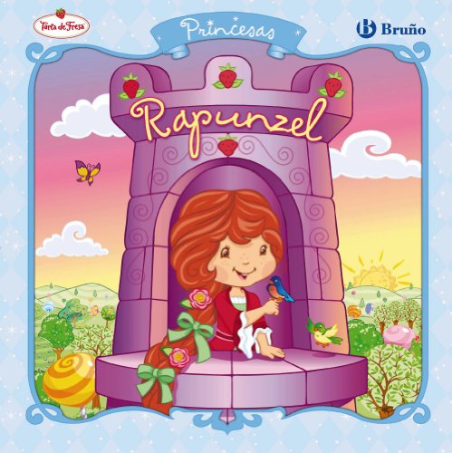 Stock image for Princesas. Rapunzel (Castellano - Bruo - Tarta De Fresa) for sale by medimops