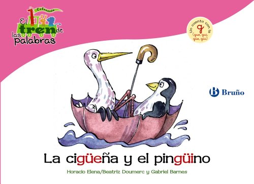 Stock image for LA CIGEA Y EL PINGINO. UN CUENTO CON LA G (GUE, GUI, GE, GI) for sale by KALAMO LIBROS, S.L.