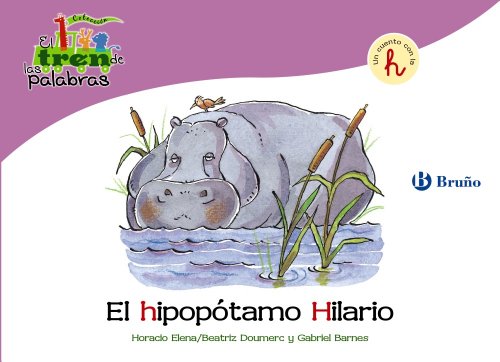 Imagen de archivo de EL HIPOPTAMO HILARIO. UN CUENTO CON LA H a la venta por KALAMO LIBROS, S.L.