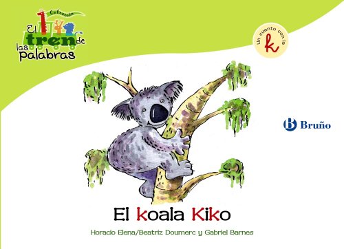 Imagen de archivo de EL KOALA KIKO. UN CUENTO CON LA K a la venta por KALAMO LIBROS, S.L.