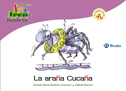 Imagen de archivo de La arana Cucana / The Spider Cockaigne: Un Cuento Con La N / a Story With N (El zoo de las palabras / Zoo Words) a la venta por medimops