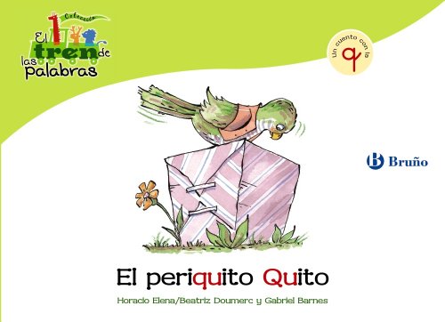 Beispielbild fr El Periquito Quito: Un Cuento con la Q zum Verkauf von Hamelyn