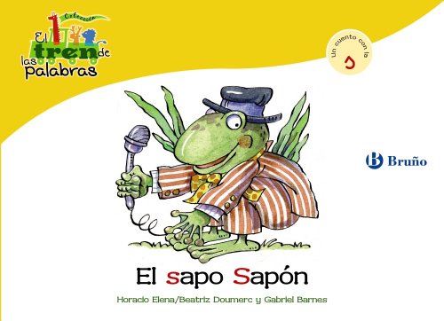 Imagen de archivo de El sapo Sapon / The Toad Sapon: Un Cuento Con La S / a Story With S (El zoo de las palabras / Zoo Words) a la venta por medimops