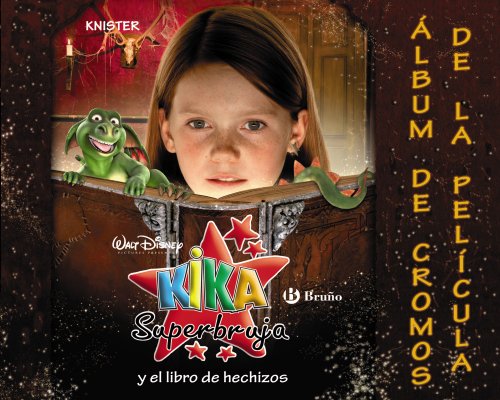 9788421683613: Kika Superbruja y el libro de hechizos (lbum de cromos de la pelcula) (Castellano - Bruo - Knister - Kika Superbruja - Especiales Kika Superbruja)