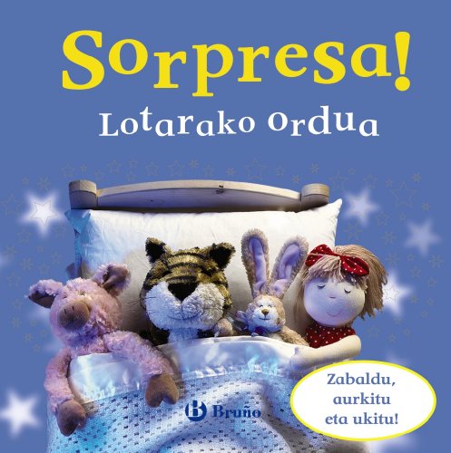 Imagen de archivo de SORPRESA! LOTARAKO ORDUA ZABALDU, AURKITU ETA UKITU! a la venta por Zilis Select Books