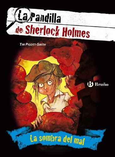 Stock image for La pandilla de Sherlock Holmes 3. La sombra del mal (Castellano - A Partir De 12 Aos - Narrativa - La Pandilla De Sherlock Holmes) for sale by medimops