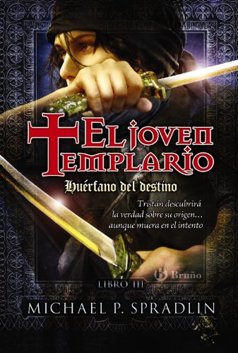 9788421685778: Hurfano del destino. El joven templario. Libro tercero (Castellano - Juvenil - Narrativa - El Joven Templario)