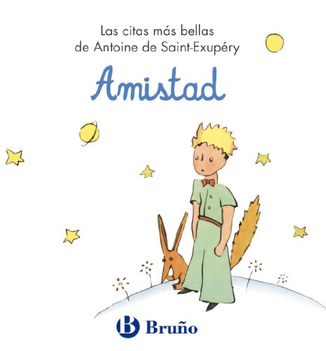 Imagen de archivo de Amistad. Las citas ms bellas de Antoine de Saint-Exupry a la venta por Iridium_Books