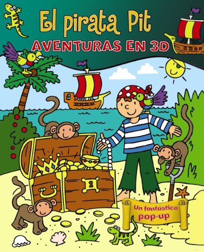 El pirata Pit: AVENTURAS EN 3D (Castellano - BruÃ±o - Pop-Up - Pop-Up) (Spanish Edition) (9788421687062) by Crossley, David