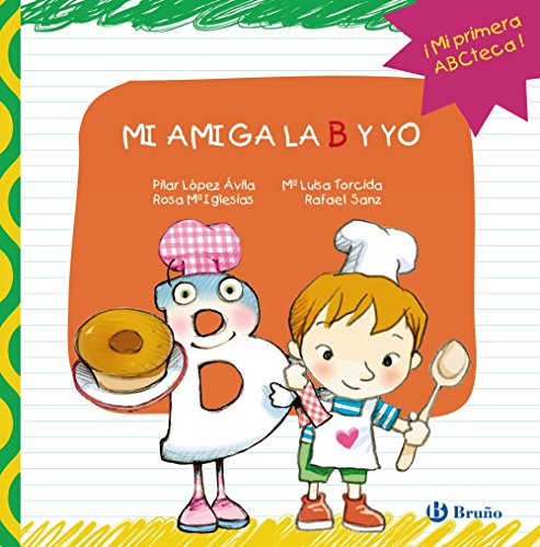 Stock image for MI AMIGA LA B Y YO: Mis amigas las letras y yo (MI PRIMERA ABCTECA) for sale by medimops