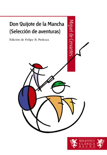 Beispielbild fr Don Quijote de la Mancha / Don Quixote: Seleccin de aventuras / Selection of Adventures zum Verkauf von Revaluation Books