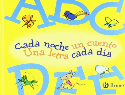 Stock image for Cada noche un cuento, Una letra cada dia / Each Night One Story, One Letter Each Day: Abcdef: 1 for sale by WorldofBooks