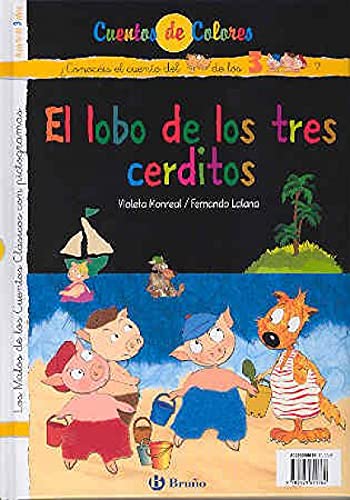 Stock image for Los tres cerditos y el lobo ; El lobo de los tres cerditos (Castellano - Bruo - Cuentos De Colores - Albumes Dobles Cuentos De Colores) for sale by medimops