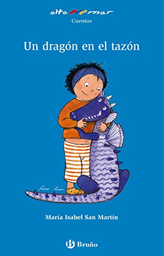 Stock image for Un drag n en el taz n / A Dragon in a Bowl for sale by WorldofBooks