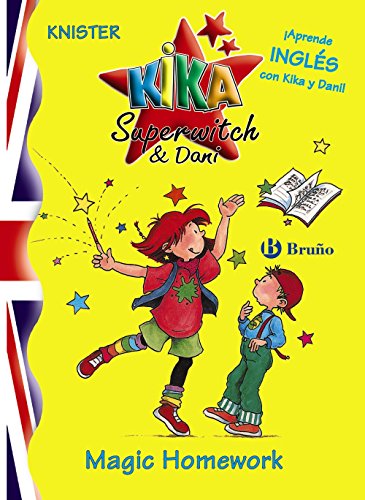 Magic Homework / Lilli The Witch-Magic Homework: Tu Primer Libro De Kika Y Dani En Ingles! / Your First Kika and Dani English Book! - KNISTER