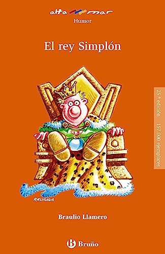 El rey Simplón. Incluye taller de lectura. Edad: 8+. - Llamero, Braulio y Rafael Estrada (Ilustr.)