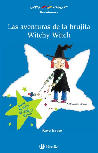 9788421695807: Las aventuras de la brujita Witchy Witch (Castellano - A PARTIR DE 6 AOS - ALTAMAR)
