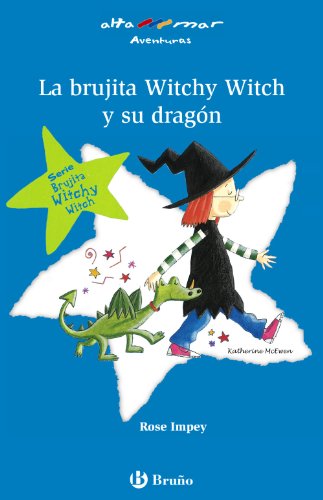9788421695814: La brujita witchy witch y su dragon/ Titchy Witch and the Stray Dragon and Titchy Witch and the Wobbly Fang