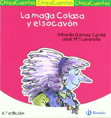 9788421697191: La maga Colasa y el socavn (ChiquiCuentos / Little Stories) (Spanish Edition)