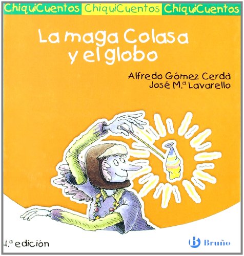 9788421697238: La maga Colasa y el globo (Castellano - A PARTIR DE 3 AOS - CUENTOS - ChiquiCuentos)
