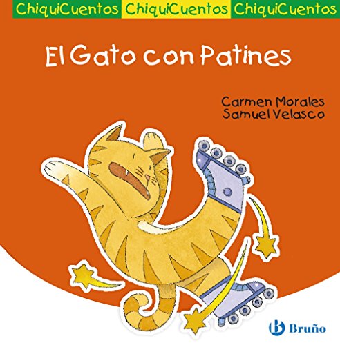 9788421697290: El gato con patines / The Cat in Skates (ChiquiCuentos / Little Stories)