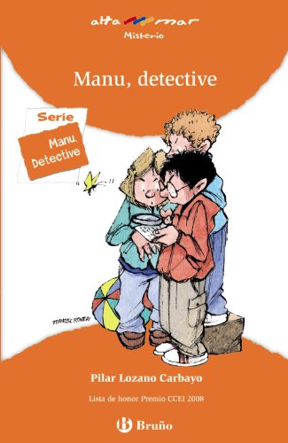 Manu, detective, Educación Primaria, 2 ciclo. Libro de lectura (Castellano - Bruño - Altamar) - Lozano Carbayo, Pilar