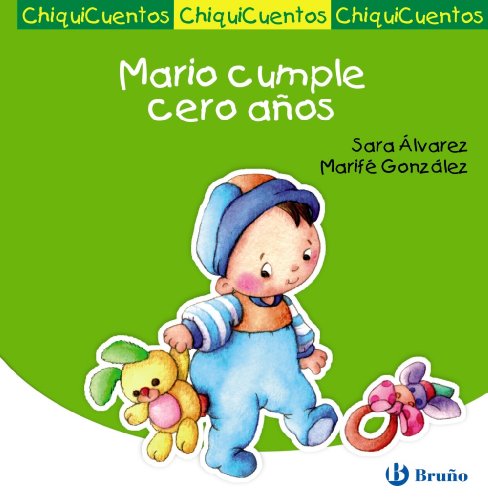 9788421699720: Mario cumple cero aos / Mario birthday zero years old (Chiquicuentos / Mini tales)