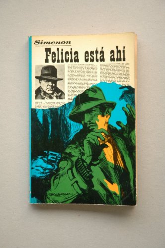 9788421700709: Felicia est ah Georges Simenon traduccin Juan Jos M Ucar