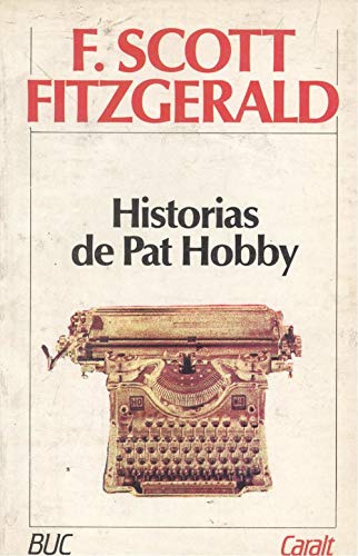 Stock image for Libro historias de pat hobby scott fitzgerald for sale by DMBeeBookstore