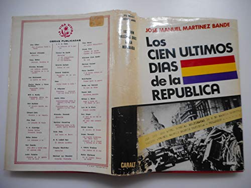 Imagen de archivo de Los Cien Ultimos Dias de la Republica a la venta por Llibreria Sant Jordi Collector