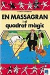 Imagen de archivo de En Massagran i el quadrat mgic (Cmic Massagran, Band 3) a la venta por medimops